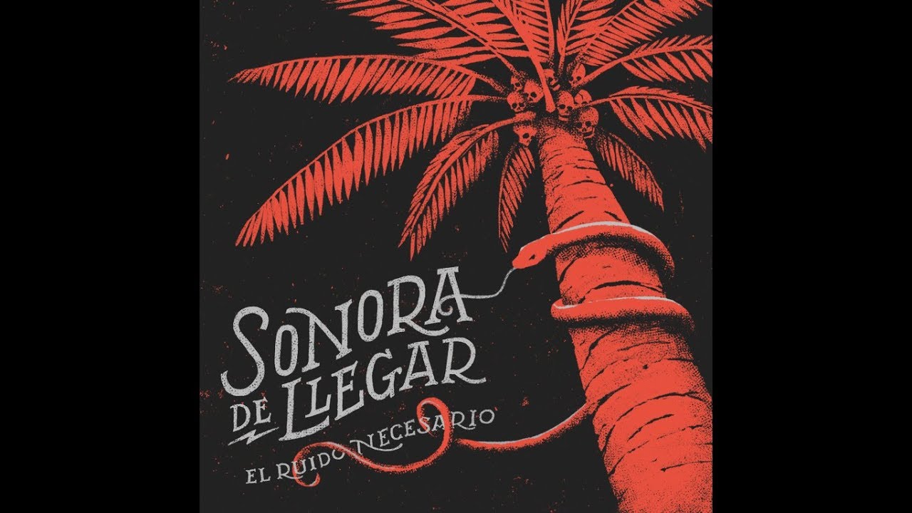 Sonora de Llegar - El Ruido Necesario (Full Album)