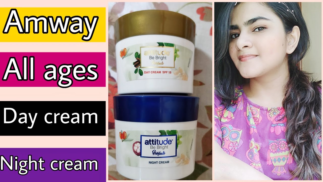 Attitude DAY cream and NIGHT cream | Be bright range | Amway products | Review | Ria Das