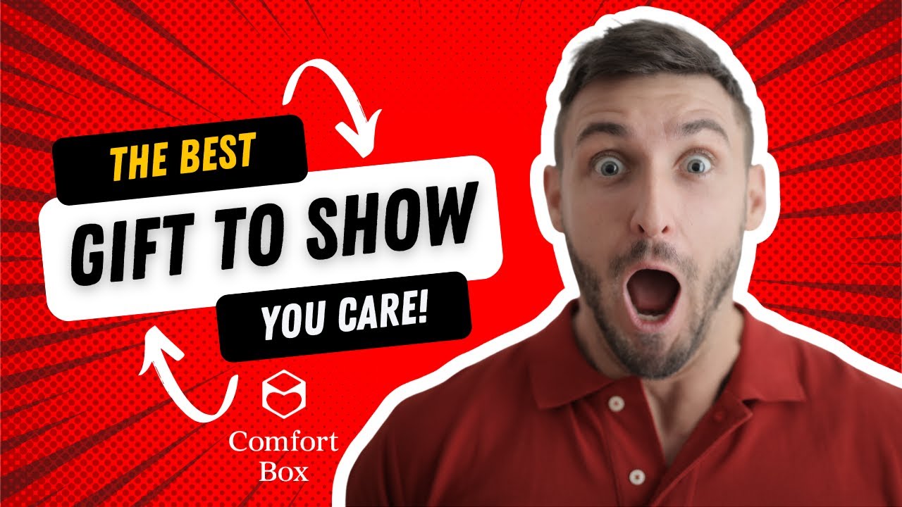 Discover The Comfort Box - The Ultimate Care Package for Your Loved Ones