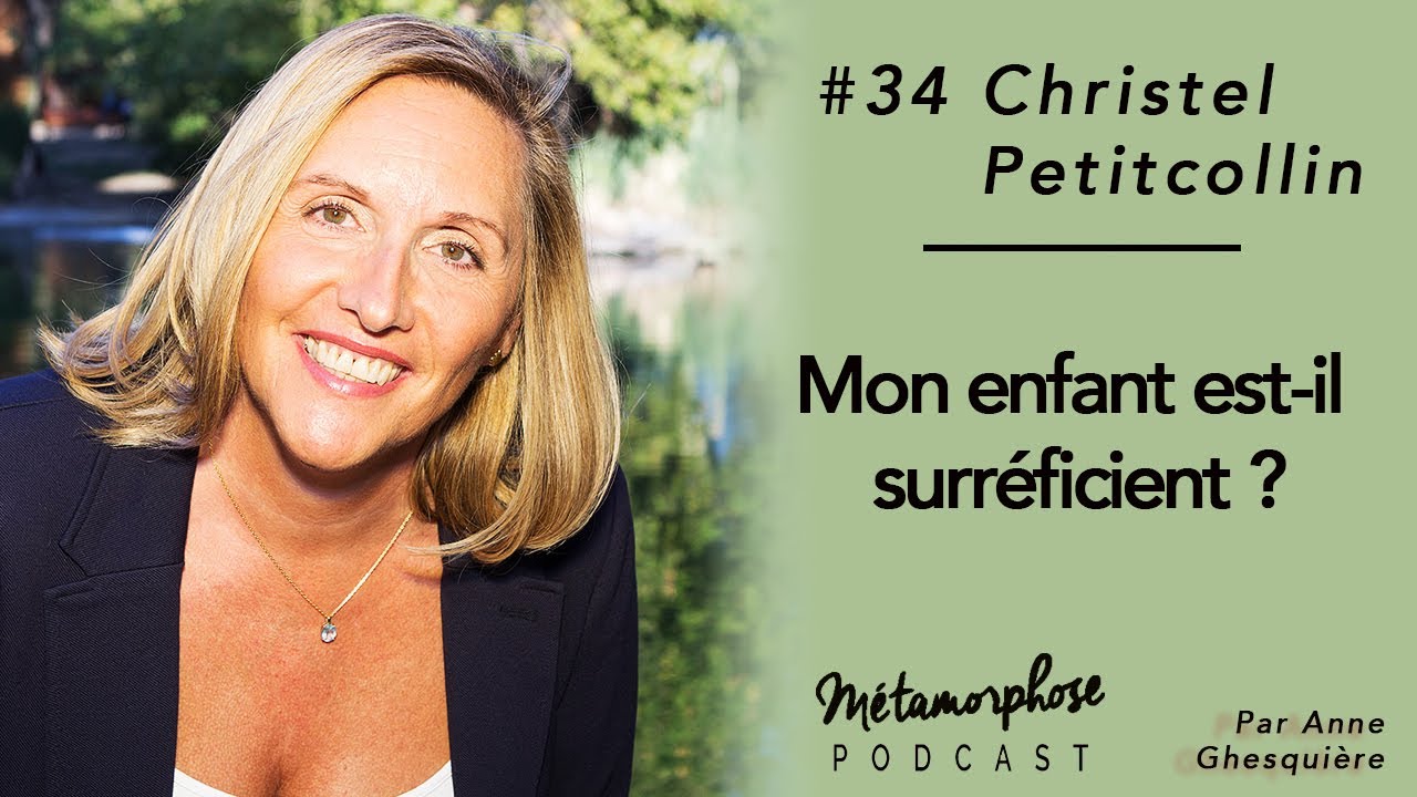 #34 Christel Petitcollin : Mon enfant est-il surréficient ?