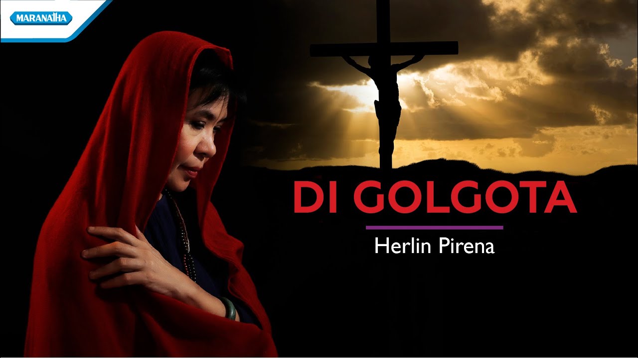 Di Golgota -  Herlin Pirena (Official lyric video)