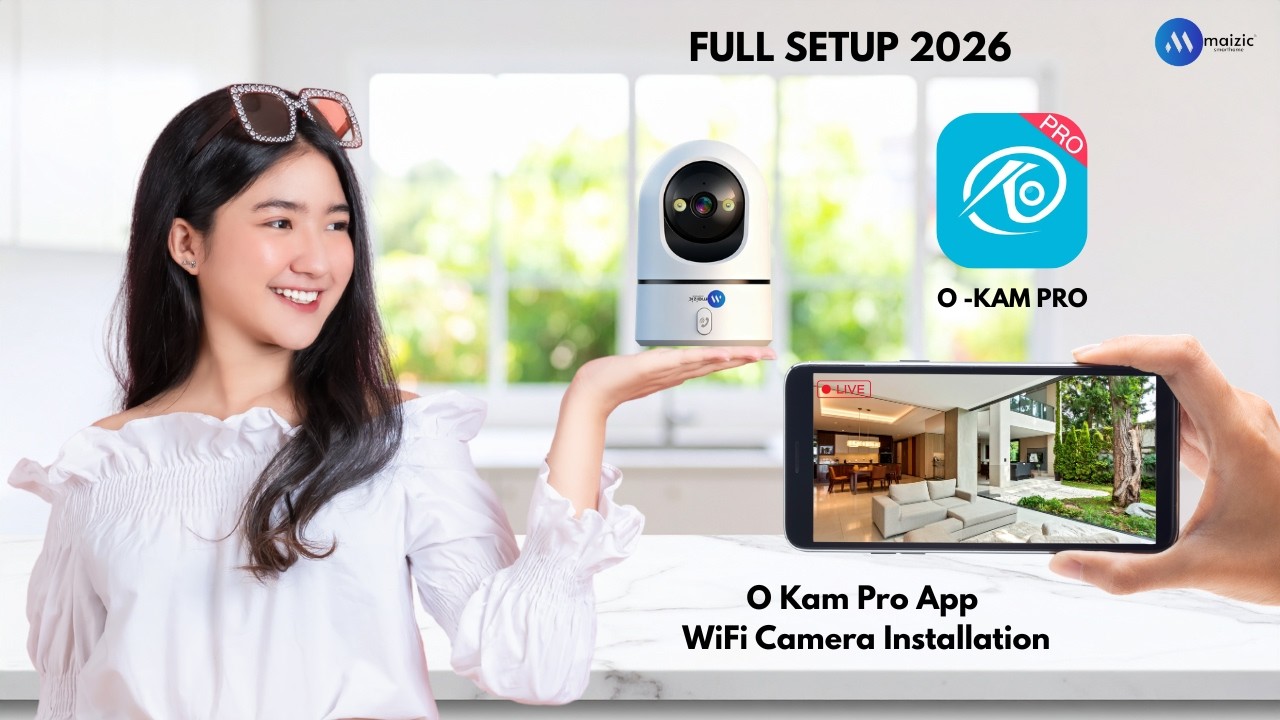 O Kam Pro App WiFi Camera Installation | Full Setup | Maizic Smarthomes