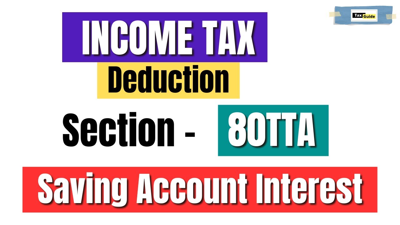 80TTA Deduction under Income Tax  AY 2023-24 | Section 80TTA Deduction from saving account interest