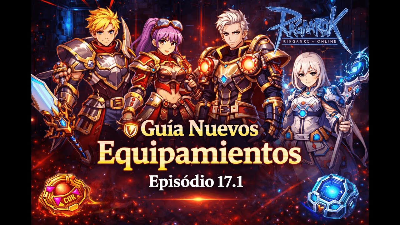 [#ROLATM] Guía Nuevos Equipamientos Episodio 17.1 @playragnaroklatam