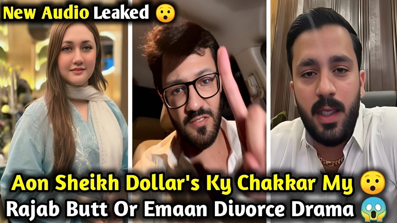 AON Sheikh Dollar's Hustle | Rajab & Emaan Divorce Drama | Audio Leaked | Rajab's Family 