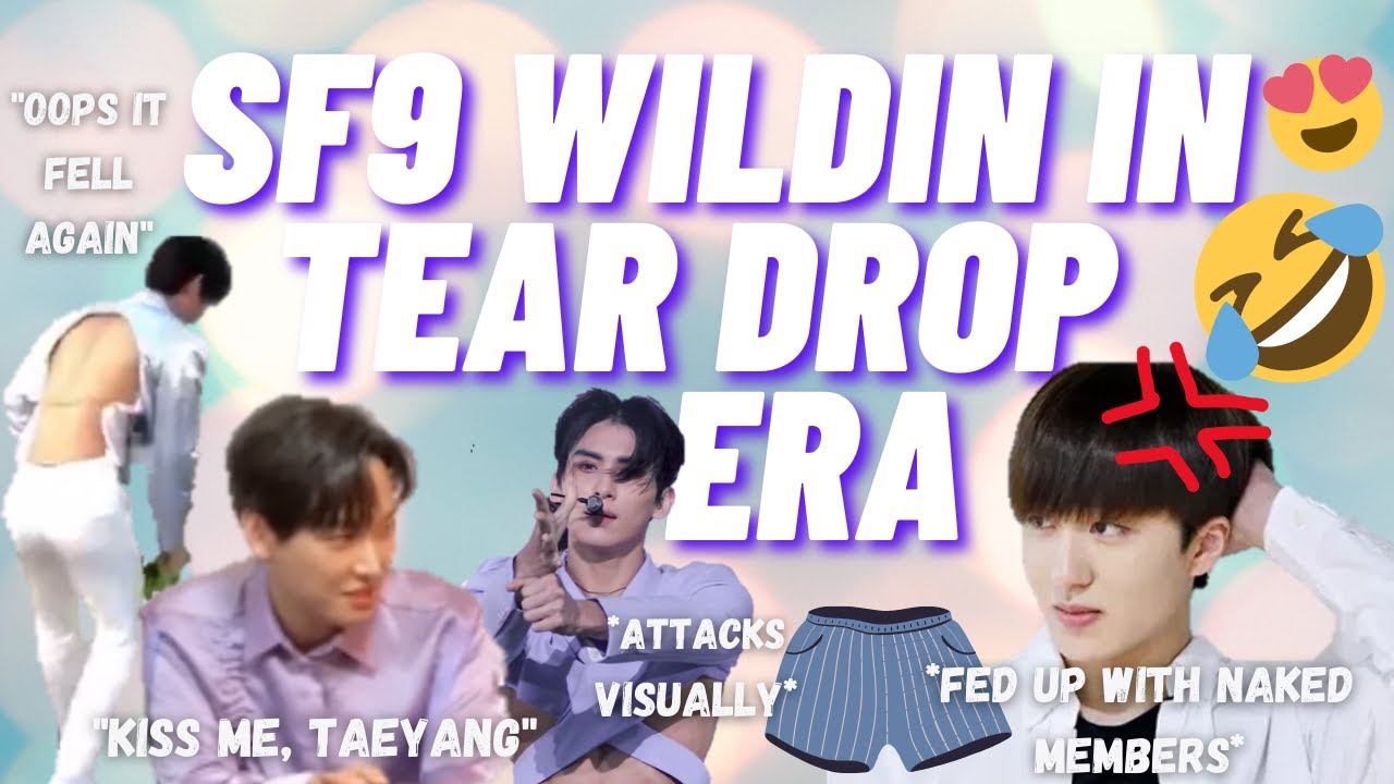 SF9 wildin in tear drop era - funny moments
