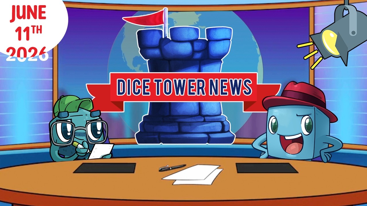 Dice Tower News - June 11th, 2026