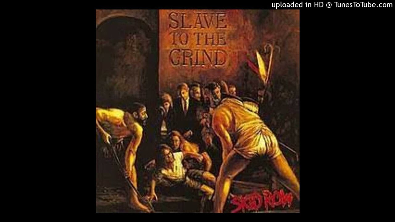 Skid Row - Slave To The Grind