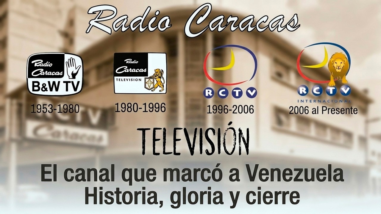 La Historia de RCTV Radio Caracas Televisión