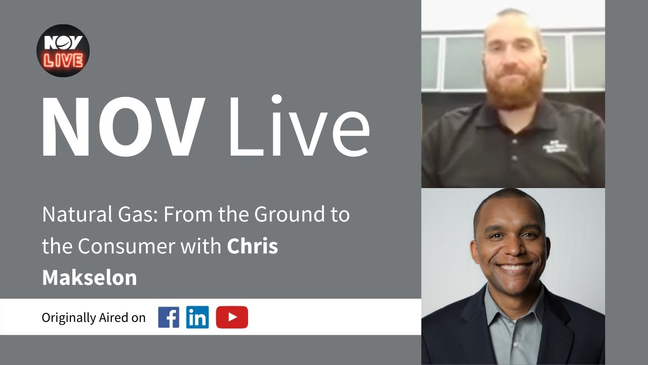 NOV Live | Natural Gas: From the Ground to the Consumer