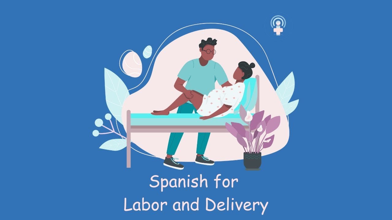 Spanish for Labor and Delivery