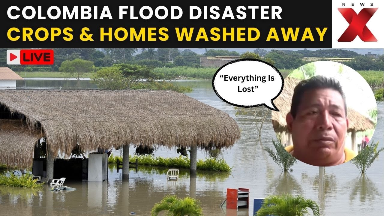 Colombia Flood  Disaster LIVE: Córdoba Rivers Overflow, Survivors & Farmers Panic-Stricken | NewsX