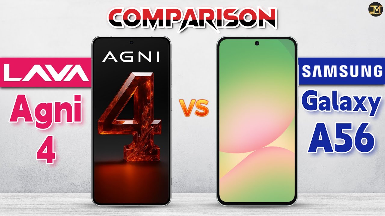 Lava Agni 4 vs Samsung Galaxy A56 : Which One is Best For You❓🤨