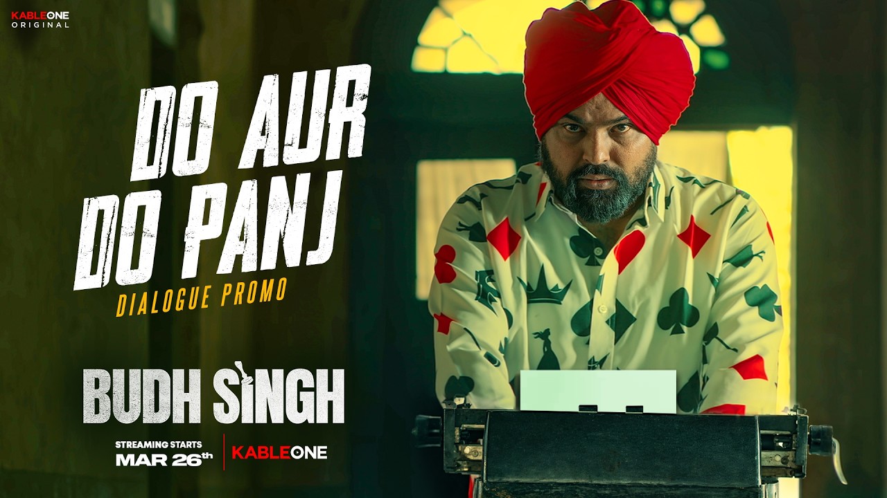 Do Aur Do Panj (Dialogue Promo) | Budh Singh | KableOne Original | Streaming Starts 26th March