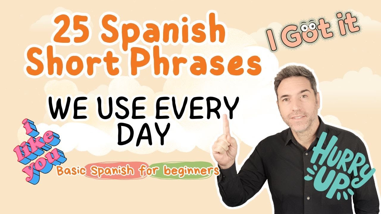 💬 25 Short Common Spanish Phrases You’ll Hear Every Day | Easy Spanish for Beginners