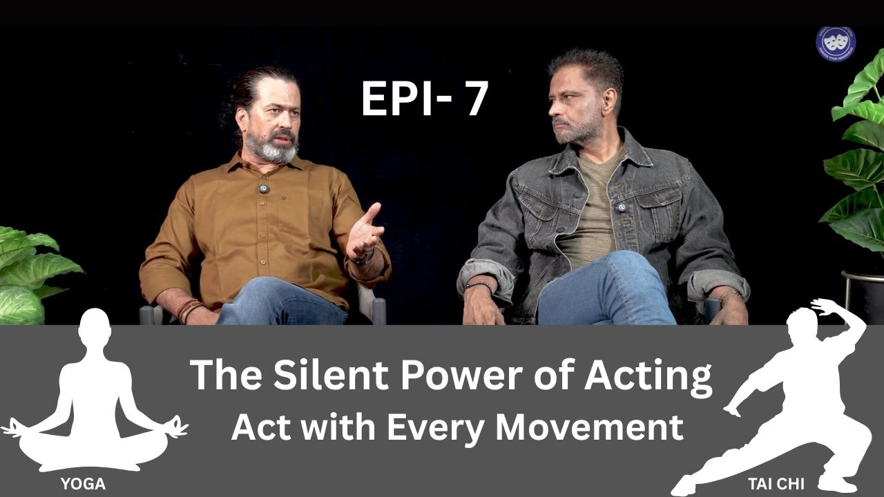 EP 7 -Mastering Body Language for Actors | Own the Stage Without Words |  