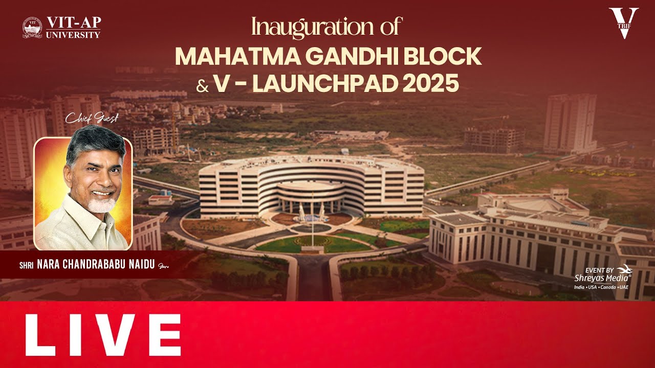 Inauguration Ceremony of Mahatma Gandhi Block & V - Launchpad 2025 Live | VIT - AP University