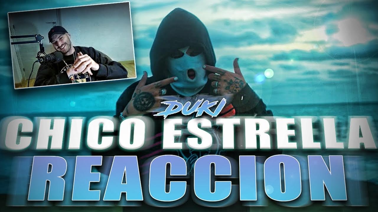 REACCION:DUKI - Chico Estrella (Video Oficial) ft. Asan, Yesan