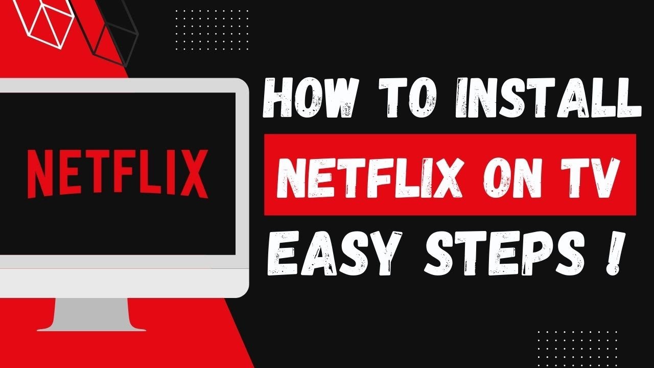How to Install Netflix on TV