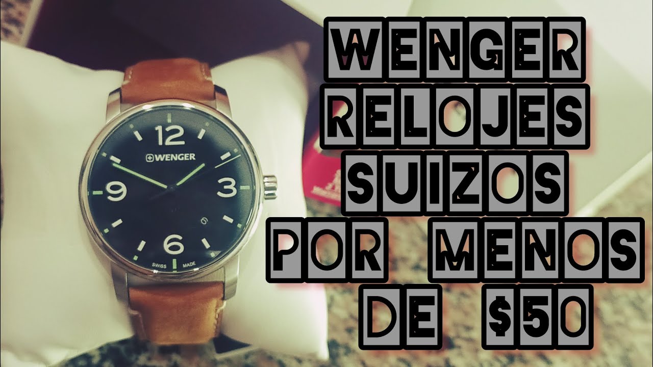 Tu reloj con Movimiento Suizo por $50 d&oacute;lares... Wenger descripci&oacute;n y precios....