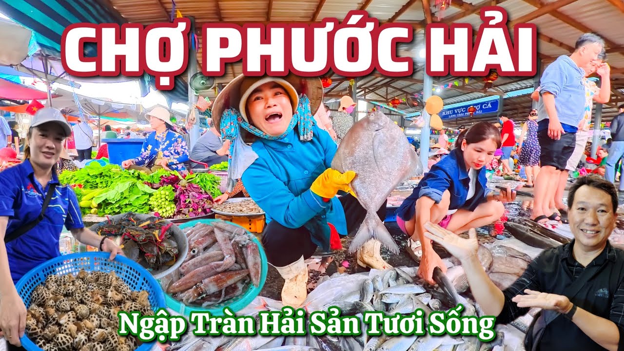CHỢ PHƯỚC HẢI - Ngập tràn Hải Sản, Cá Mực Ốc Ghẹ Tươi Sống giá Rẻ.