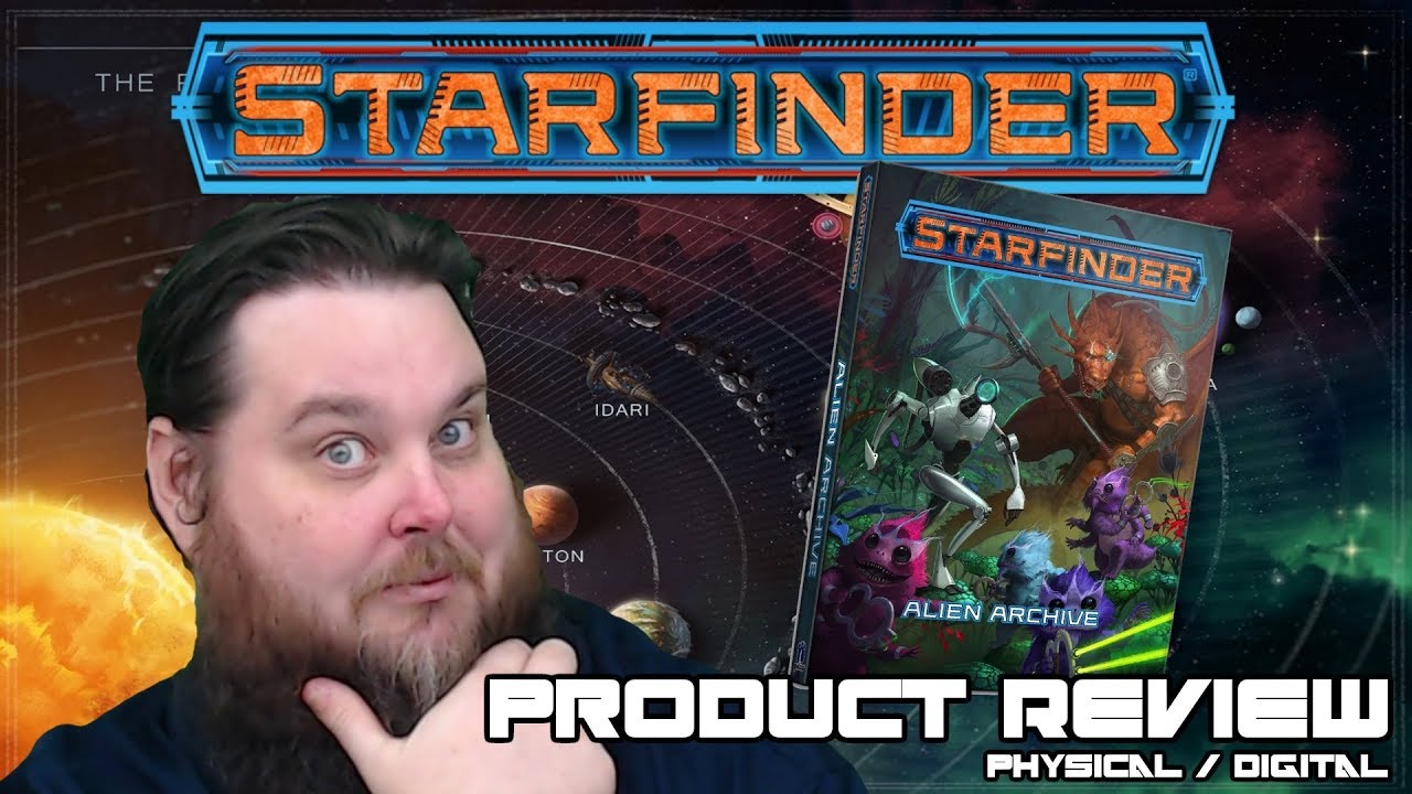 How To Play Starfinder | The Starfinder Alien Archive | Physical & Digital Review