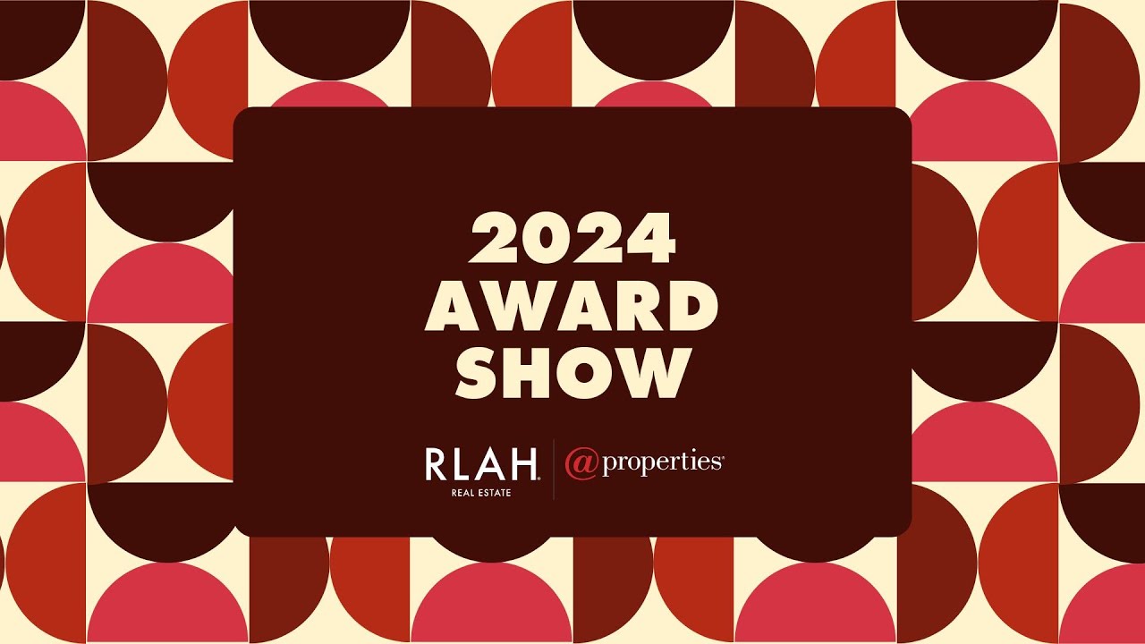 2024 RLAH @properties Award  Show
