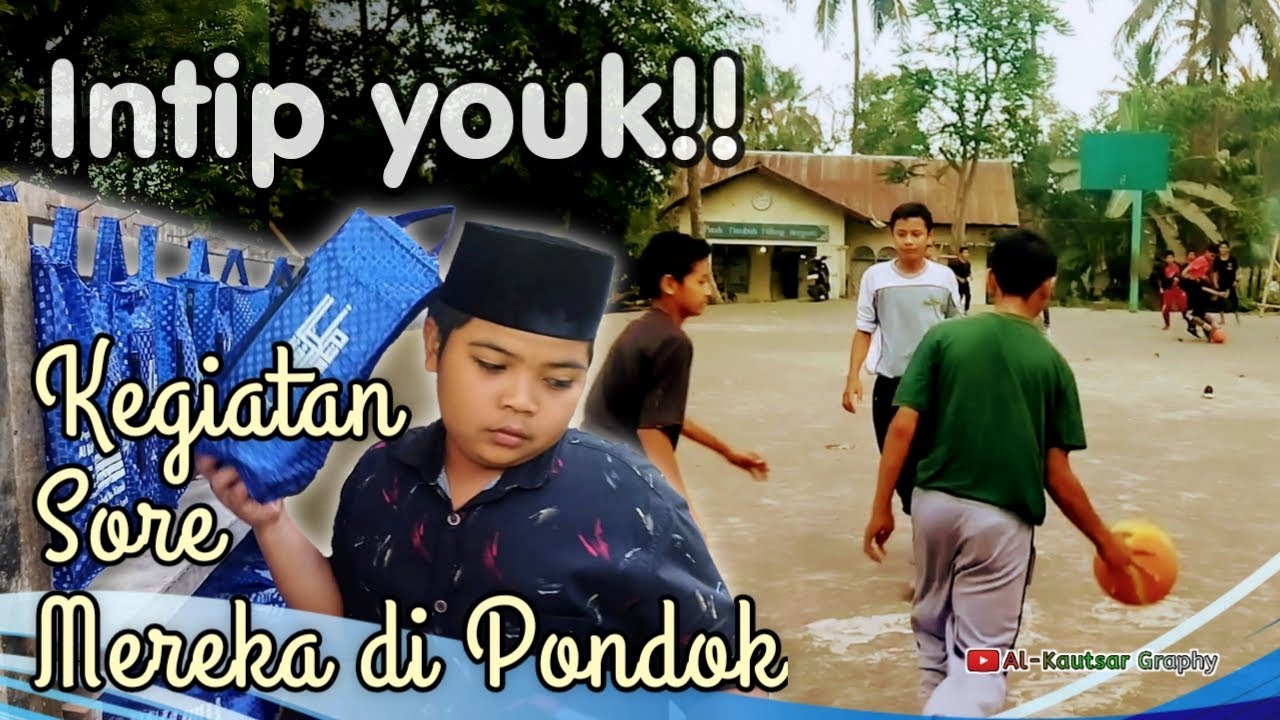 Mengintip Kegiatan Santri sore hari | Cinematic aktivitas Santri Al-Kautsar