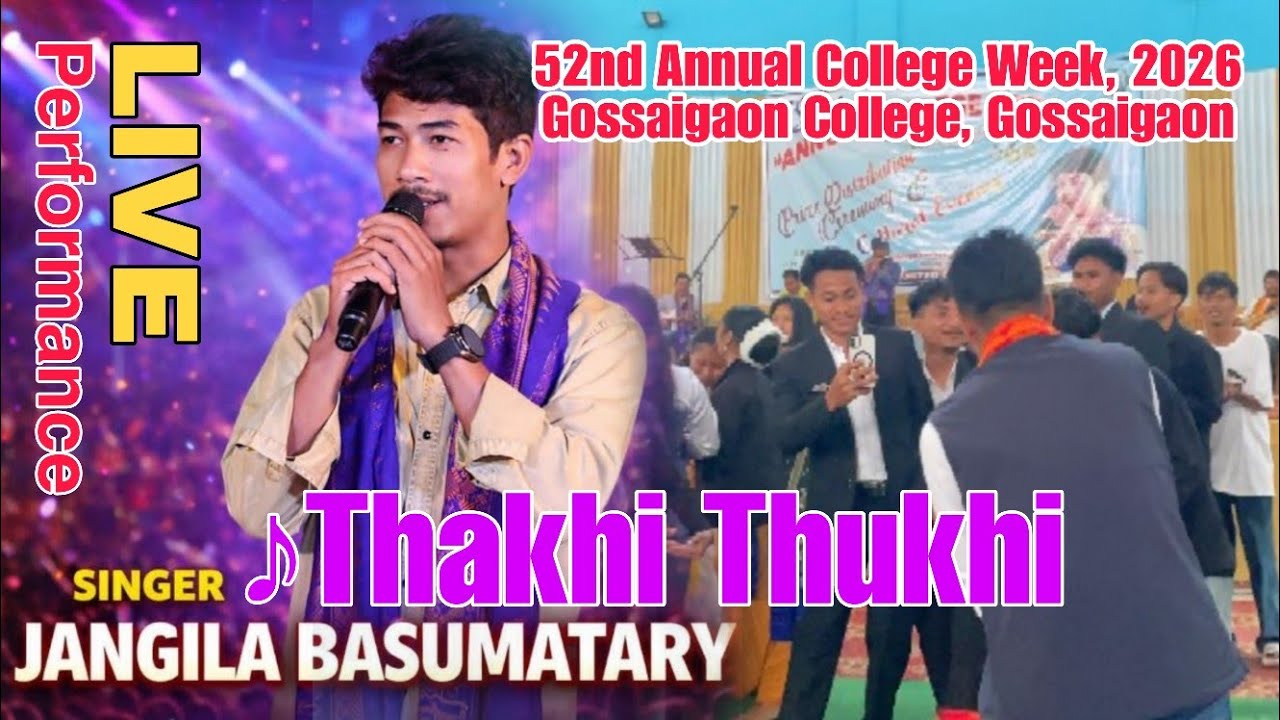 Thakhi Thukhi | Jangila Basumatary | Live Performance | Gossaigaon College Annual College Week, 2026