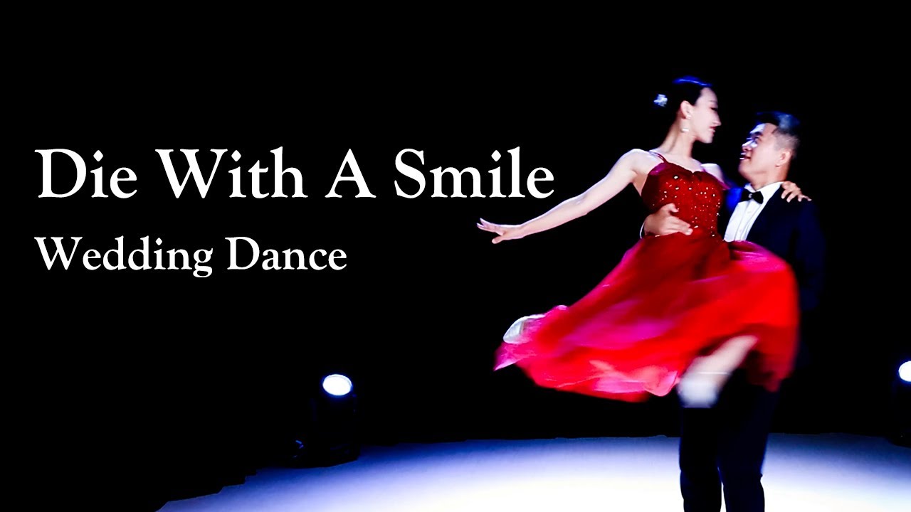 Die With A Smile (Bruno Mars & Lady Gaga) - Wedding Dance Choreography · Waltz Style | 婚礼原创编舞·华尔兹风格