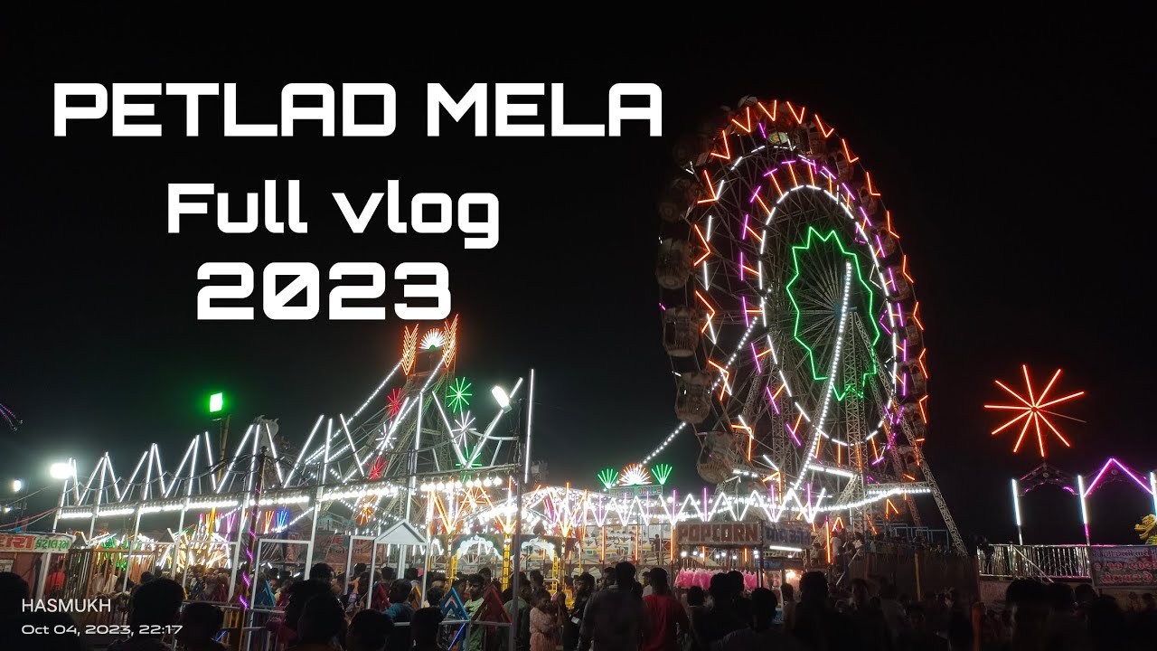 PETLAD MELA 2023  | પેટલાદ મેળો | PETLAD | PETLAD VLOG | 2023