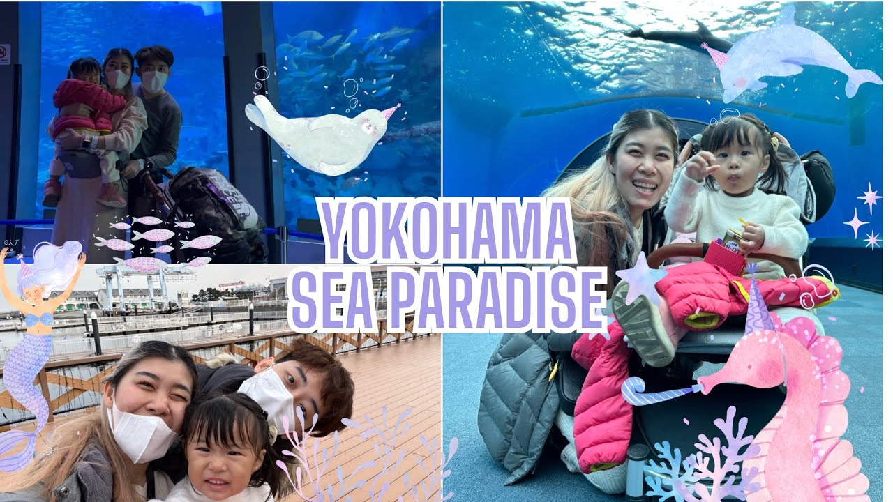 EP.3 พาลูกเที่ยวญี่ปุ่น | YOKOHAMA HAKKEIJIMA SEA PARADISE | นานะไดอารี่