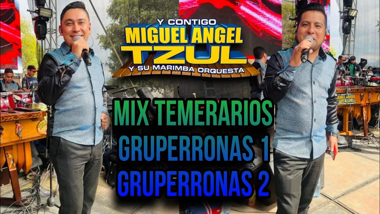 MIGUEL ANGEL TZUL - MIX TEMERARIOS - GRUPERRONAS 1 - GRUPERRONAS 2 - 25 DE ABRIL 2024