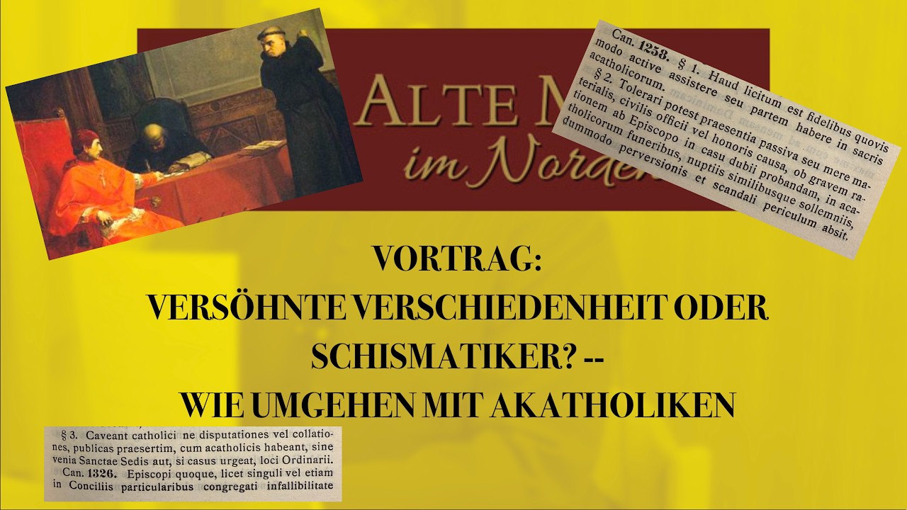 Wie umgehen mit Akatholiken? (Vortrag)