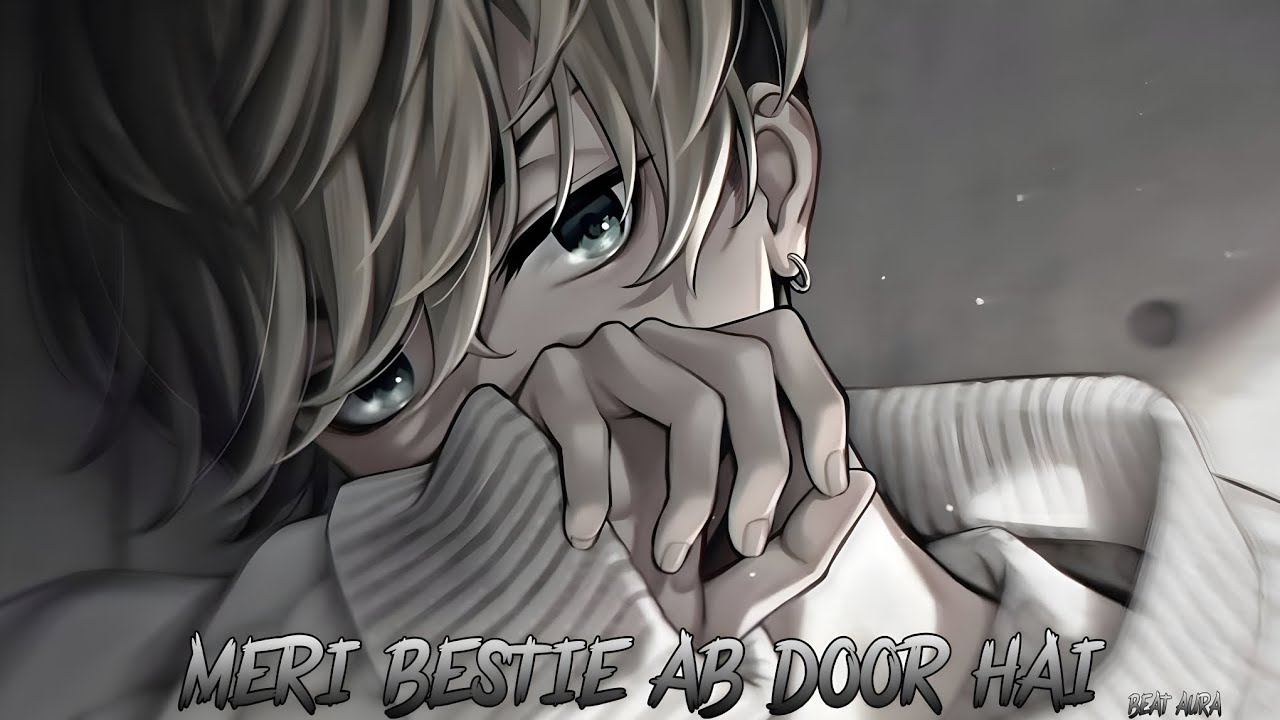 Meri Bestie Ab Door Hai 💔 | Heart Touching Sad Song | Emotional Friendship Song 2026