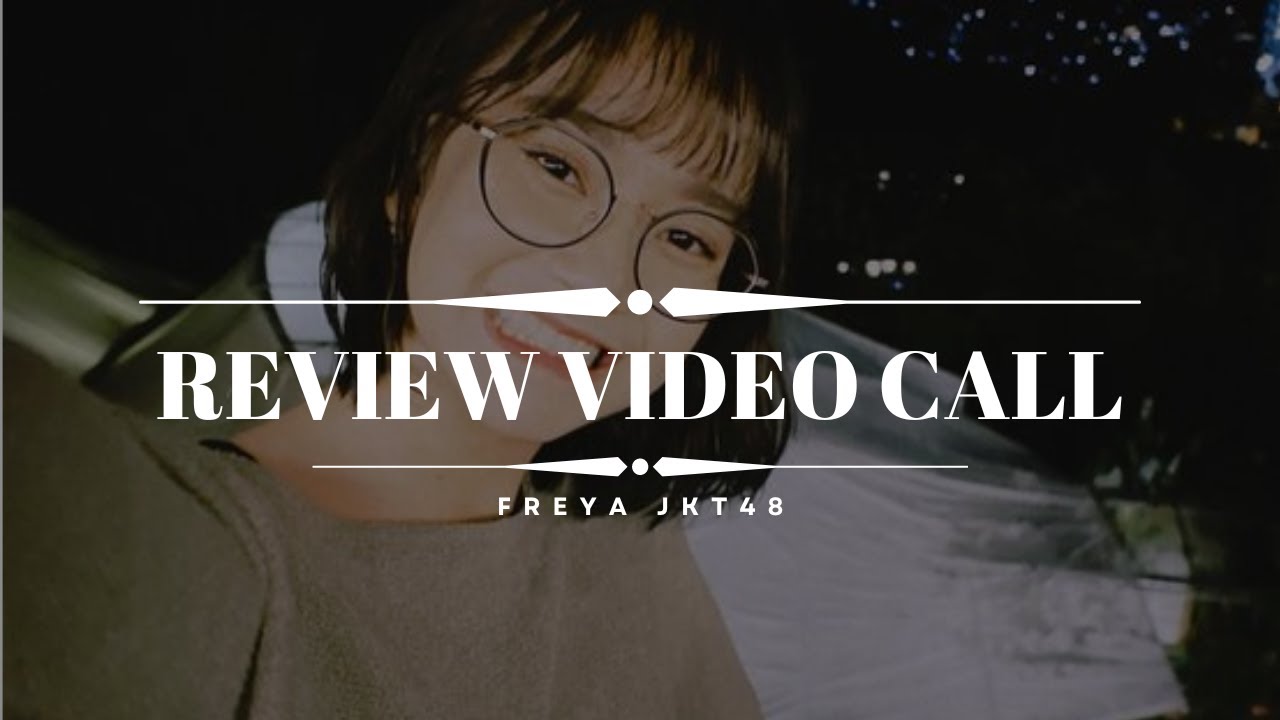 REVIEW VC FREYA, Si Gadis Koleris Yang Menjadi Perbincangan Warga X