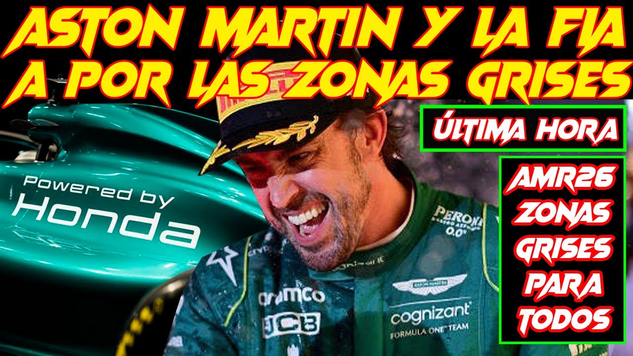 ASTON MARTIN F1 CONFIRMA QUE DEBATE ZONAS GRISES CON LA FIA Y SU MOTOR, EL AMR26 Y FERNANDO ALONSO