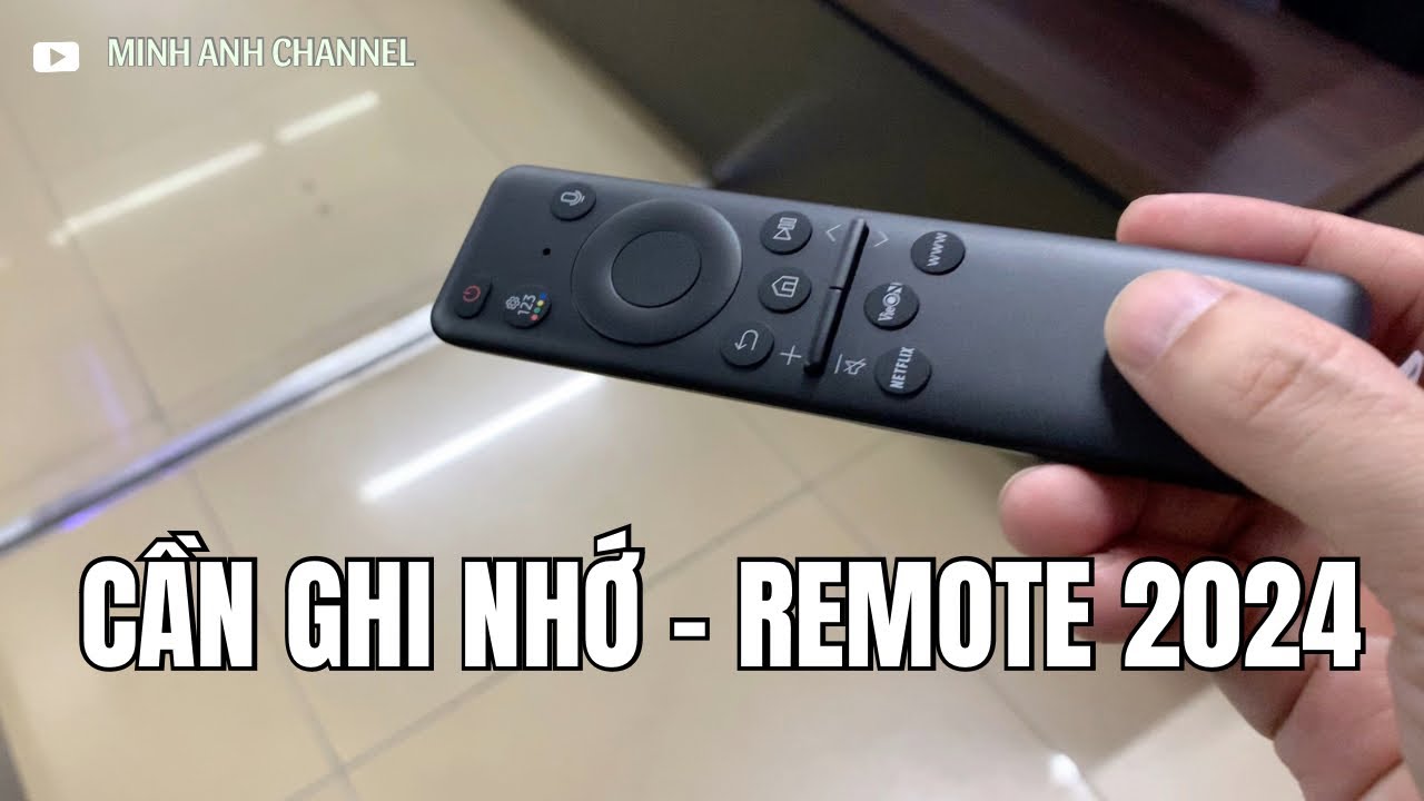 Điều khiển Tivi Samsung 2024 VƯỢT TRỘI và Điểm Lưu Ý cần ghi nhớ : Chi tiết cách dùng đúng chuẩn
