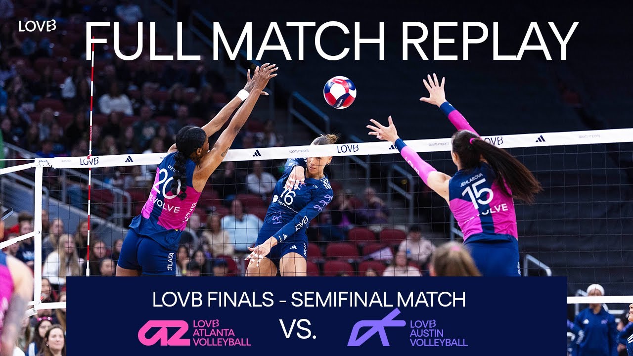 LOVB Finals - Semifinal #1 | No. 1 Atlanta vs. No. 5 Austin