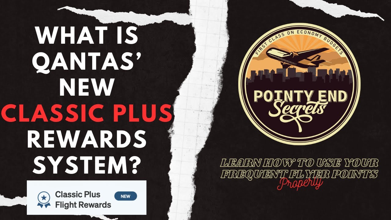 Everything you NEED to know about Qantas' NEW Classic Plus Reward System | Pointy End Secrets