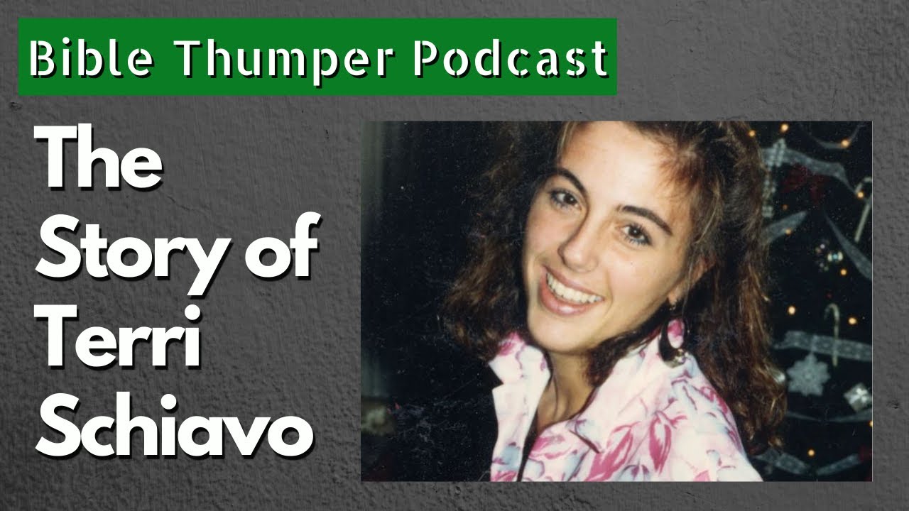 5/22/2022 The Story of Terri Schiavo