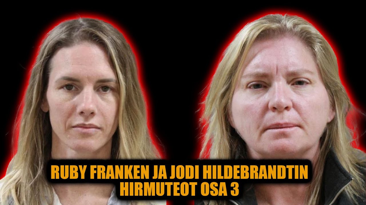 RUBY FRANKEN JA JODI HILDEBRANDTIN HIRMUTEOT OSA 3