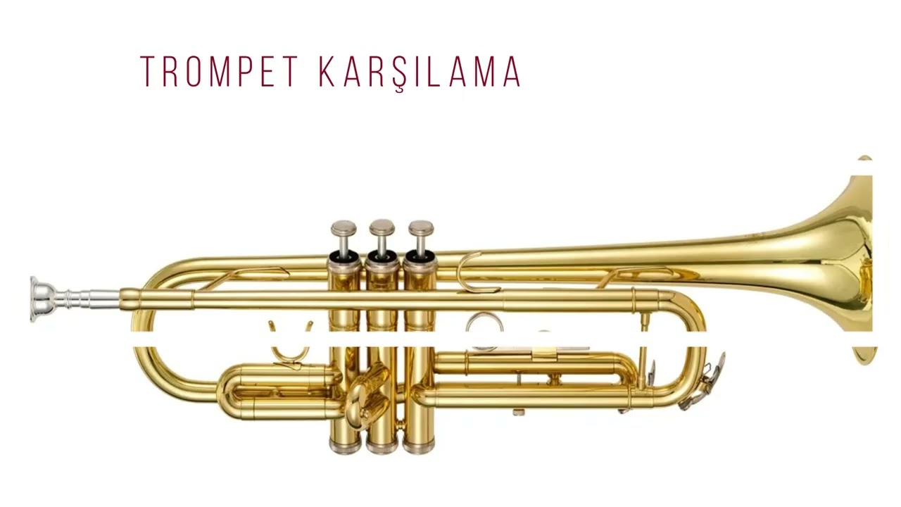TROMPET KARŞILAMA
