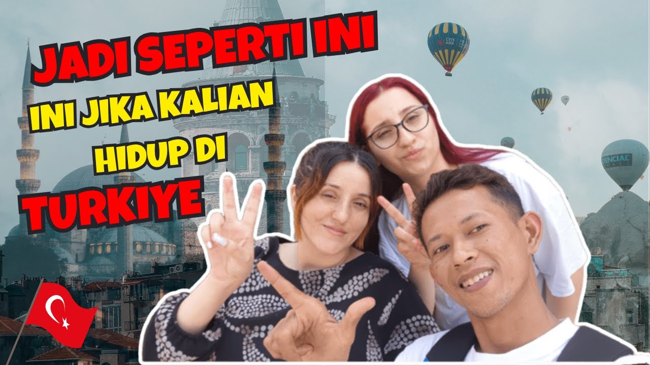 KESEHARIAN TINGAL DI TURKIYE