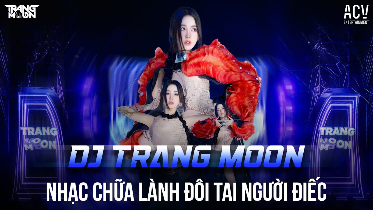 Em Thua Cô Ta Remix | Nonstop Chữa Lành Đôi Tai Người Điếc - Tuyển Tập DJ Trang Moon