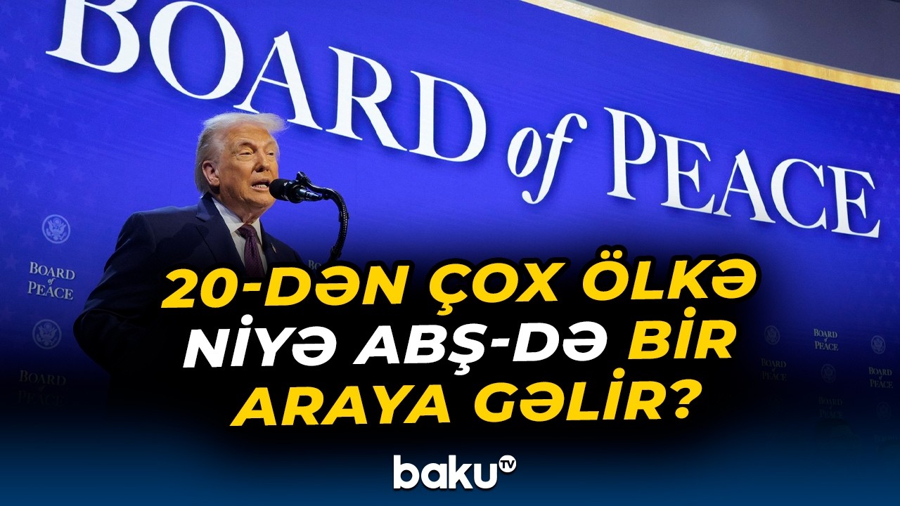 Beynəlxalq diplomatiyada yeni mərhələ | Sülh Şurasının ilk iclasının önəmi - Baku TV