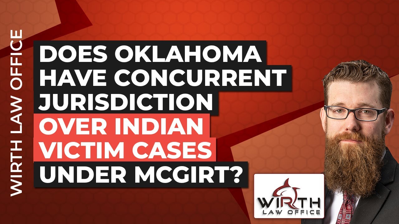 Does Oklahoma Have Concurrent Jurisdiction Over Indian Victim Cases Under McGirt?