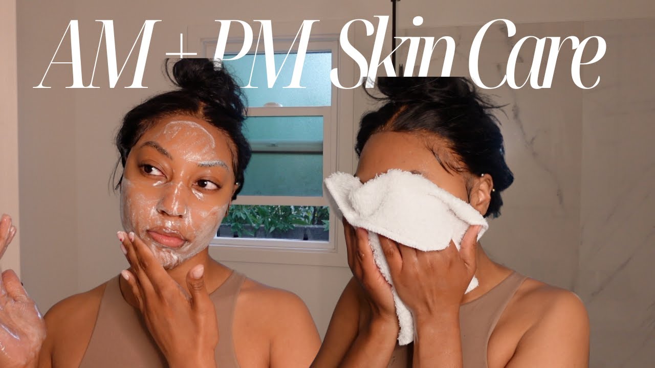 Skin Care AM + PM Routine | Sit With Mia