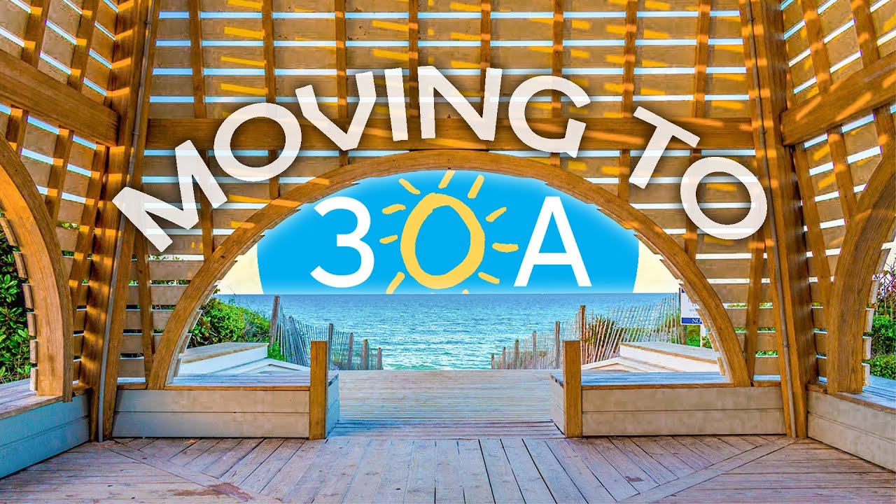 Moving to 30A, Florida | What You NEED to Know