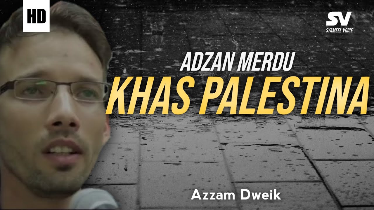 Adzan Palestina | Azzam Dweik